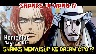 SHANKS SUDAH ADA DI WANO DAN MENYUSUP DI ANTARA CP0 !? [Komentar Nakama]