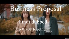 A.Business.Proposal.S1.Hindi.Dubbed.(Ep 01-08) together