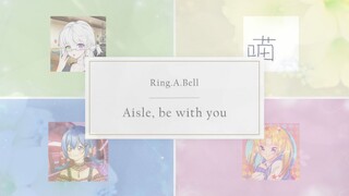 【偶像梦幻祭】四人各唱各的能完成一首「Aisle，be with you」吗？