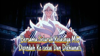 Anime ACTION Dengan MC Pindah Ke Isekai Dan Dikhianati Temannya