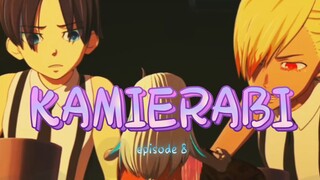 KAMIERABI _ episode 8