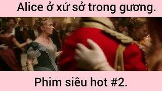 Alice ở xứ sở trong gương phim siêu hot phần 2