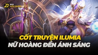 Cốt truyện Tướng: Ilumia - NỮ THẦN ÁNH SÁNG | Box Liên Quân