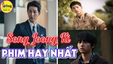 TOP 7 Bộ phim nổi tiếng nhất của Song Joong Ki