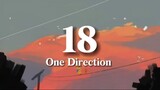 18 - One Direction -- Lyrics