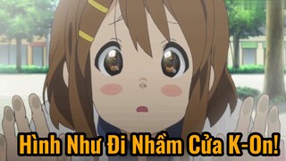 Hình Như Đi Nhầm Cửa K-On!