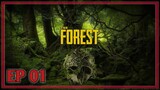 The Forest - EP 01 | Ang Simula