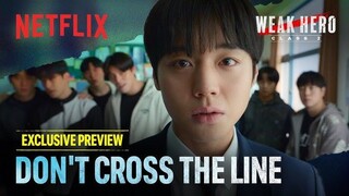 [Preview] Don't cross the line | Weak Hero Class 2 | Netflix[ENG SUB]