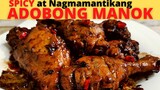 SPICY CHICKEN ADOBO | Tuyong ADOBONG MANOK Recipe | Filipino Food