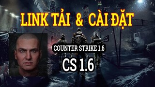 Cách tải link và cài game Counter Strike 1.6 cho Laptop & PC