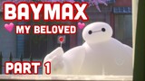 Baymax Moments for When You're Sad (Part 1)