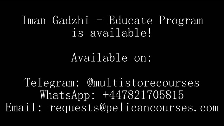 Iman Gadzhi - Educate Program (Top Quality)