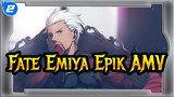 Inilah Emiya - Kisah Penjaga Masa Depan | Fate / UBW / Emiya / Epik AMV_2