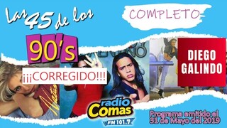 Los 45 de los 90's de Radio Comas (CORREGIDO & COMPLETO)