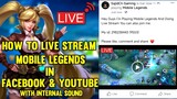 HOW TO LIVE STREAM MOBILE LEGENDS WITH INTERNAL SOUND | LIVE STREAM MLBB ON FACEBOOK AND YOUTUBE