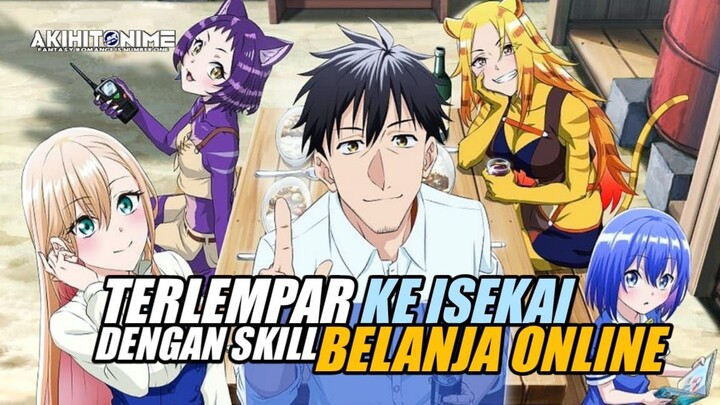 Apa Jadinya Kalo Ke Isekai Tapi Bisa Belanja Online? [Around 40 Otoko no Isekai Tsuuhan]