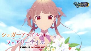 Sugar Apple Fairy Tale episode 1 dub indonesia [Fandub]