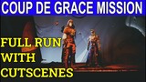Destiny 2: Coup De Grace Story Mission Full Run- เริ่มจนจบด้วย Cutscene (เหนือแสง)