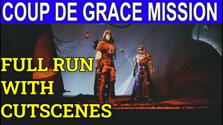 Destiny 2: Coup De Grace Story Mission Full Run- เริ่มจนจบด้วย Cutscene (เหนือแสง)