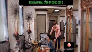 Tóm tắt phim: Cảm ơn cuộc đời p1 #reviewphimhay