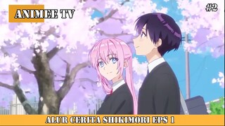 ALUR CERITA DARI ANIME SHIKIMORISAN EPS 1 #2