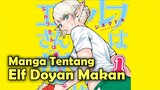 Manga Review: Elf-san wa Yaserarenai