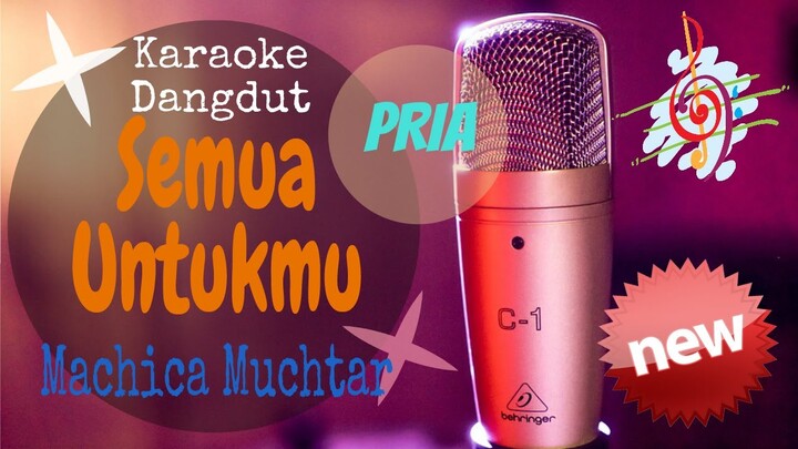 Karaoke Semua Untukmu Machica Muchtar New_pria (Karaoke Dangdut Lirik Tanpa Vocal)