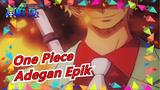 [Edisi Campuran One Piece] Adegan Epik