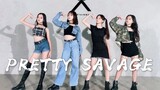 The girl group's dance cover of BLACKPINK's "Pretty Savage"