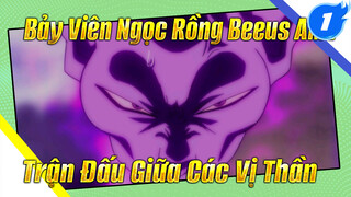 Bảy Viên Ngọc Rồng Beeus AMV 
Trận Đấu Giữa Các Vị Thần_1