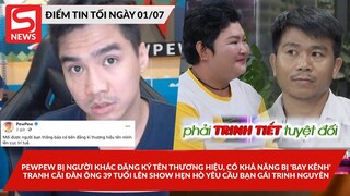 PewPew bị người khác đăng ký tên thương hiệu; Tranh cãi đàn ông 39 tuổi yêu cầu bạn gái trinh nguyên