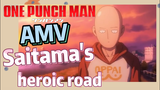 [One-Punch Man]  AMV | Saitama's heroic road