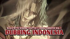 Black Myth Wukong Chapter 5 Ending [DubbingIndonesia] Bag 3