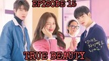 TRUE BEAUTY: EPISODE 15 ENG SUB