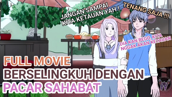 Pacarku berselingkuh dengan sahabatku [ FULL MOVIE ]