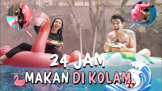 24 JAM MAKAN DI KOLAM RENANG!