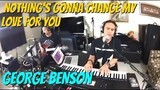NOTHING'S GONNA CHANGE MY LOVE FOR YOU - George Benson (Cover by Bryan Magsayo Feat. Jojo)