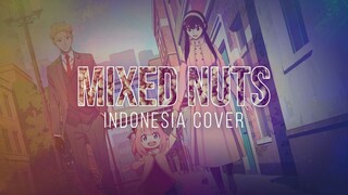 Mixed Nuts (Indonesia Cover) OP 1 SPY x FAMILY