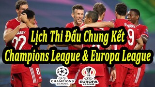 Lịch Thi Đấu Chung Kết Champions League và Europa League | Bóng Đá Hôm Nay