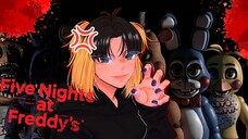 [EVENT SPECIAL] IM TRYING FNAF AND I DONT LIKE IT >:(