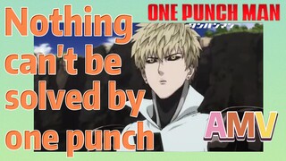 [One-Punch Man]  AMV |  Nothing can't be solved by one punch