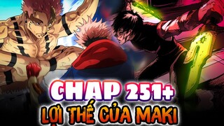 CHAP 251+ JJK | NHỮNG LỢI THẾ MÀ MAKI THAM CHIẾN