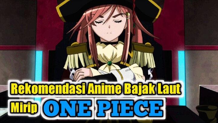 Ini dia !! Rekomendasi Anime Anime Bajak Laut Mirip ONE PIECE 😱😱