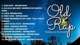 Old rap tagalog playlist best in high school life