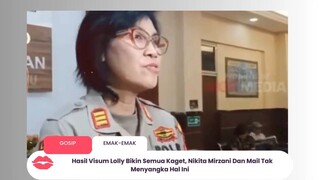 Hasil Visum Lolly Bikin Semua Kaget, Nikita Mirzani Dan Mail Tak Menyangka Hal Ini