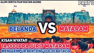 DIREMEHKAN VOC, MATARAM KIRIM 14.000 PASUKAN KE BATAVIA!! - Alur Cerita Film Sejarah (Sultan Agung)