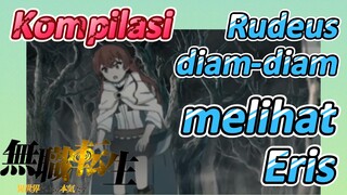 [Mushoku Tensei] Kompilasi | Rudeus diam-diam melihat Eris