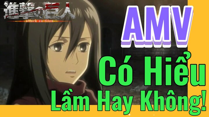 [Đại Chiến Titan] AMV | Có Hiểu Lầm Hay Không!