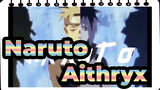 [Naruto]Aithryx - Remix