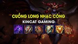 Kincat Gaming - CUỒNG LONG NHẠC CÔNG